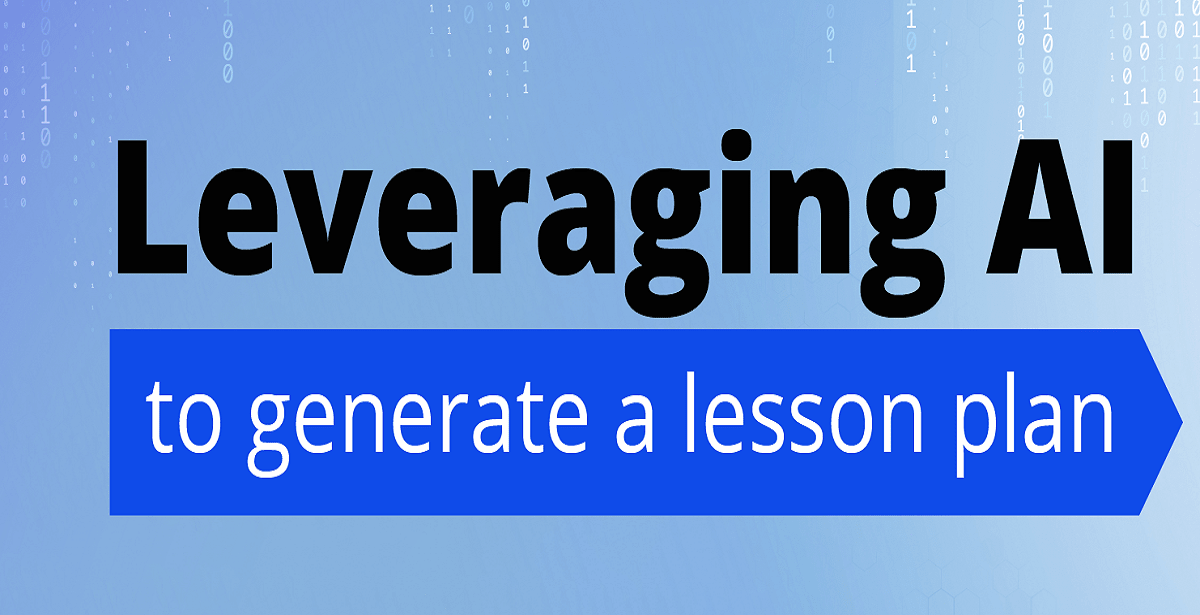 Leveraging AI to generate a lesson plan.